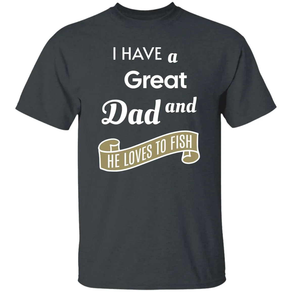 Great Dad Loves Fishing k T-Shirt