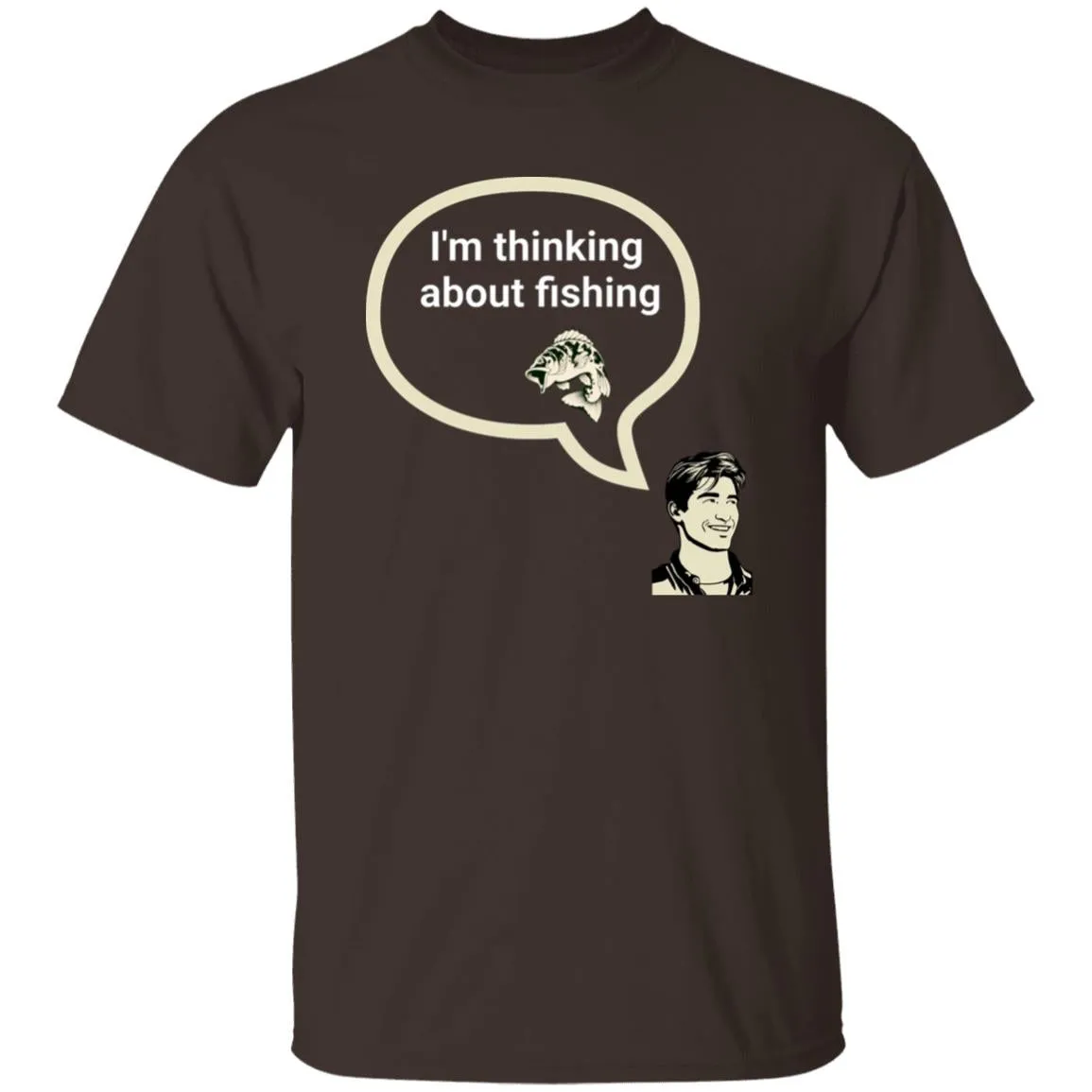 I'm Thinking About Fishing T-Shirt k