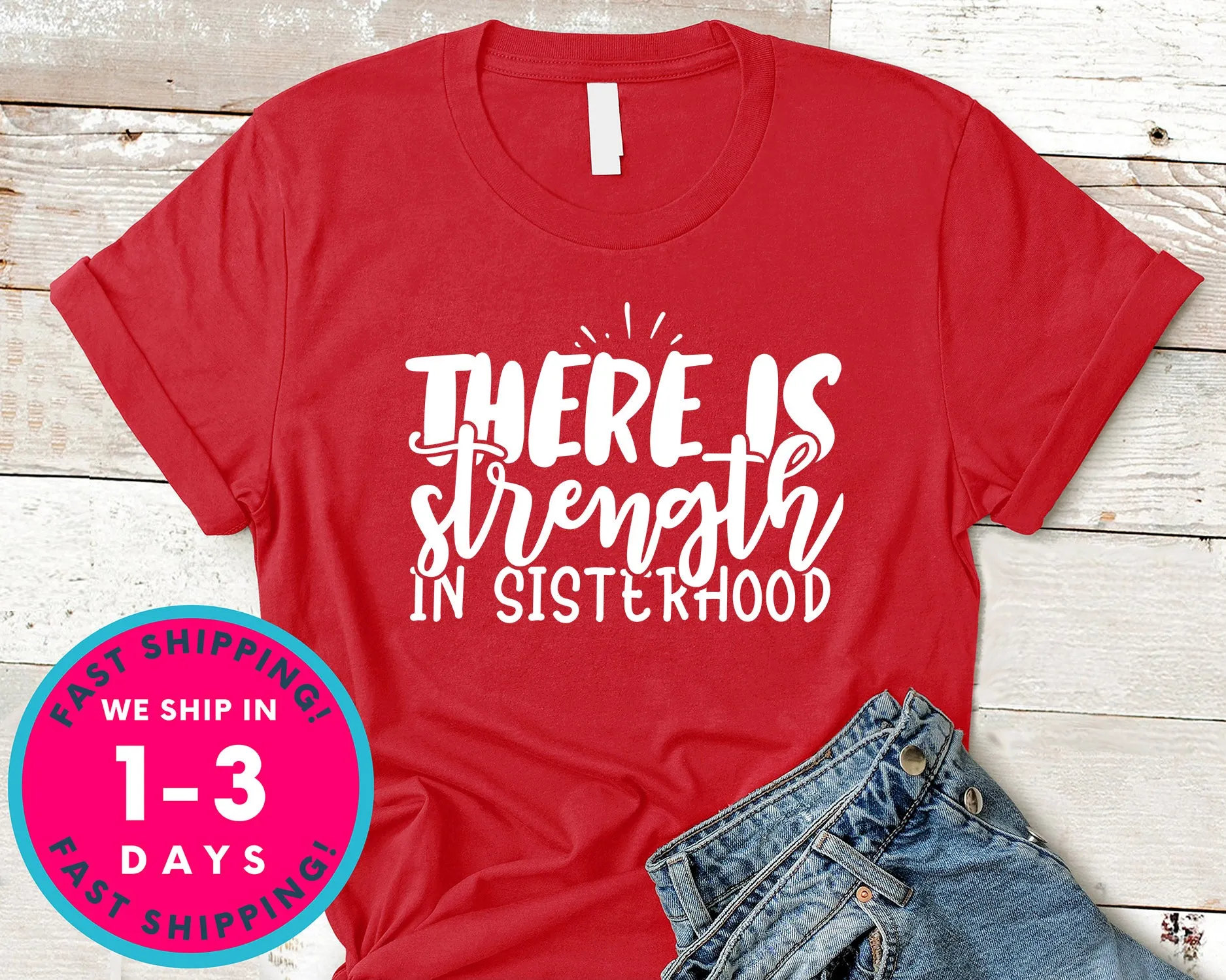 There Is Strength In Sisterhood